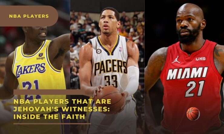 Ex-NBA Players Who Are Jehovah's Witnesses